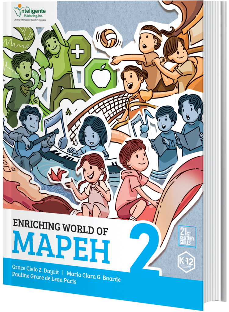 MAPEH: ENRICHING WORLD OF MAPEH 2 - The Inteligente Publishing, Inc.