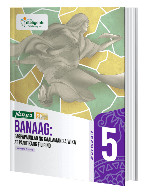 Banaag: Pagpapaunlad Ng Kaalaman Sa Wika at Panitikang Filipino (Ikalawang Edisyon) 5