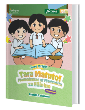 Tara, Matuto! Magpahayag at Magsalita sa Filipino